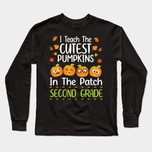 Happy I Teach The Cutest Pumpkins In The Patch Second Grade Long Sleeve T-Shirt